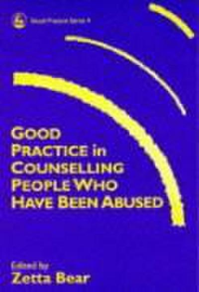 Good Practice in Counselling People Who Have Been Abused