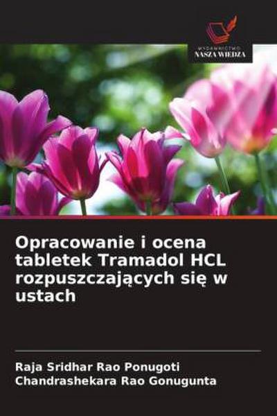 Opracowanie i ocena tabletek Tramadol HCL rozpuszczaj¿cych si¿ w ustach