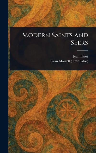 Modern Saints and Seers