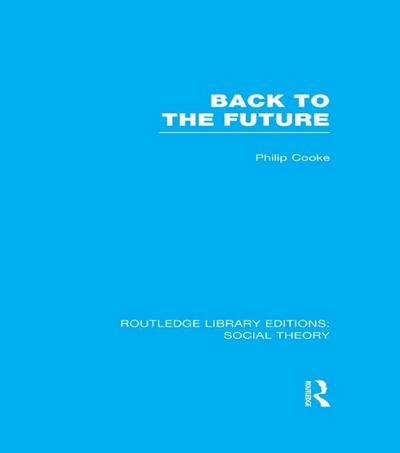 Back to the Future (RLE Social Theory)