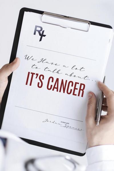 We Have a lot to talk about... It’s cancer