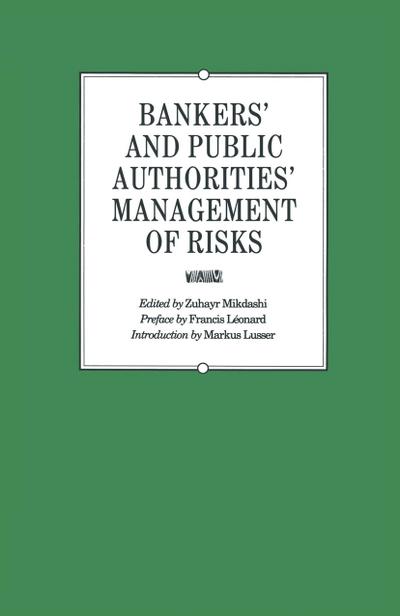 Bankers’ and Public Authorities’ Management of Risks