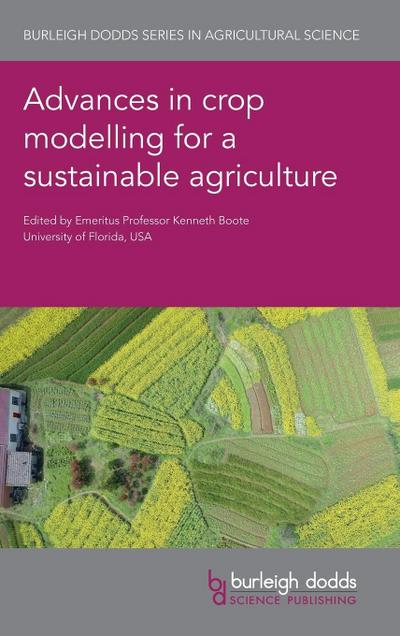 Advances in Crop Modelling for a Sustainable Agriculture