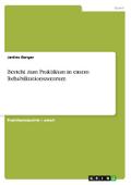 Bericht zum Praktikum in einem Rehabilitationszentrum