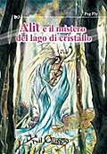 Alit e il mistero del lago di cristallo