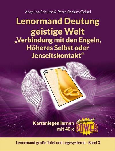 Lenormand Deutung geistige Welt Verbindung mit den Engeln, Höheres Selbst oder Jenseitskontakt