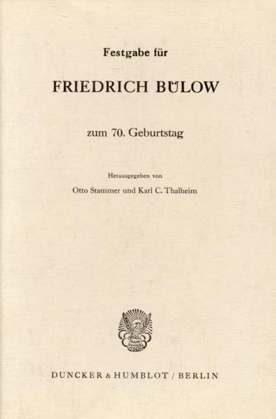 Festgabe für Friedrich Bülow zum 70. Geburtstag.