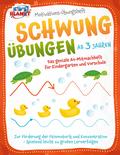 Motivations-Übungsheft! Schwungübungen ab 3 Jahren: Das geniale A4-Mitmachheft für Kindergarten und Vorschule zur Förderung der Feinmotorik und Konzentration - Spielend leicht zu großen Lernerfolgen