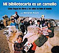 Mi bibliotecaria es un camello (My Librarian Is a Camel)