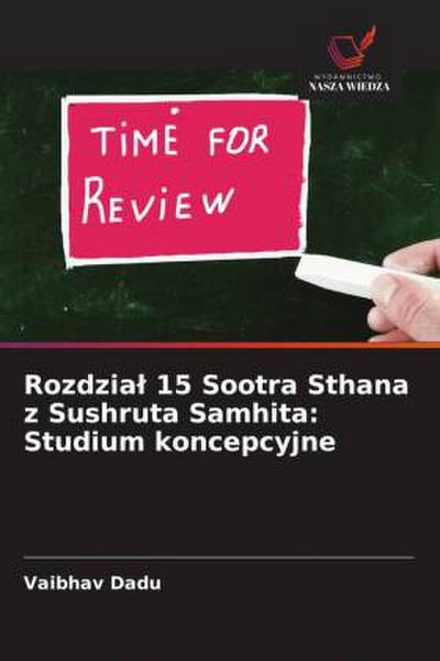 Rozdzia¿ 15 Sootra Sthana z Sushruta Samhita: Studium koncepcyjne