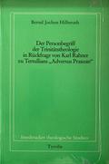 Der Personbegriff der Trinitätstheologie in Rückfrage von Karl Rahner zu Tertullians ’Adversus Praxean’