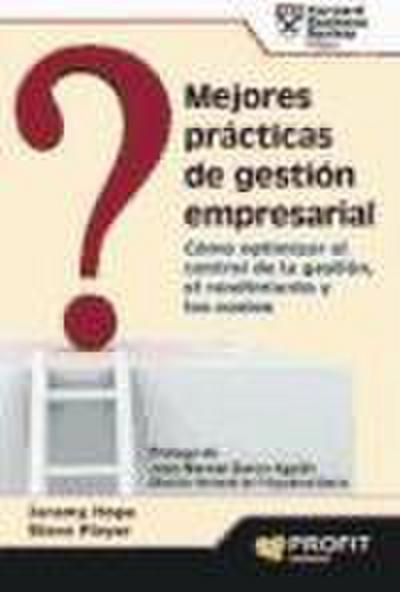 Mejores prácticas de gestión empresarial : cómo optimizar el control de la gestión, el rendimiento y los costes