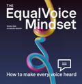 The EqualVoice Mindset