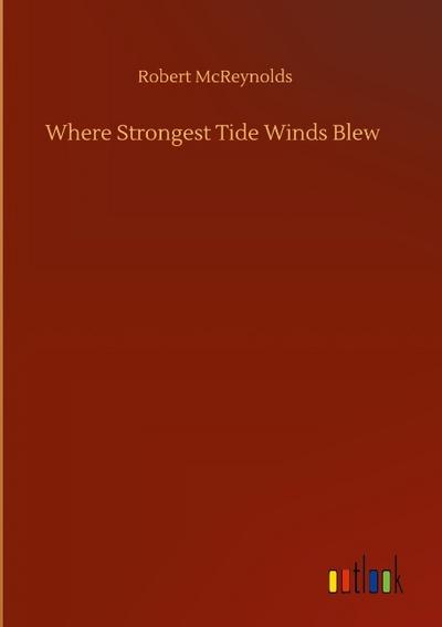 Where Strongest Tide Winds Blew