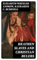 Heathen Slaves and Christian Rulers