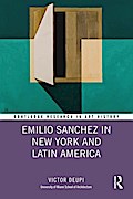 Emilio Sanchez in New York and Latin America
