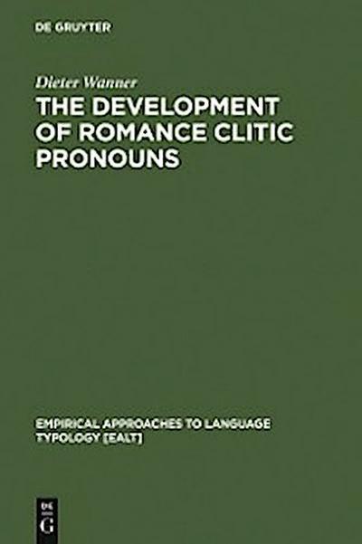 The Development of Romance Clitic Pronouns