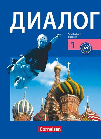 Dialog - Lehrwerk für den Russischunterricht - Russisch als 2. Fremdsprache - Ausgabe 2008 - 1. Lernjahr