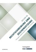 Sicher in Rechtschreibung und Zeichensetzung:Trainingsheft für Prüfungen, den Alltag und Beruf