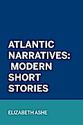 Atlantic Narratives: Modern Short Stories