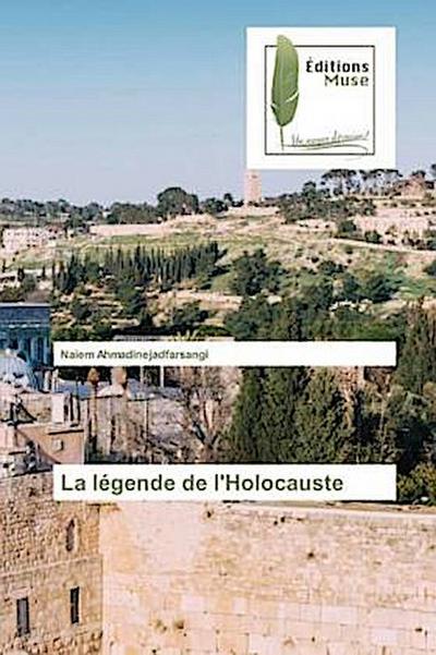 La légende de l’Holocauste