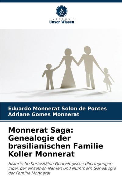Monnerat Saga: Genealogie der brasilianischen Familie Koller Monnerat