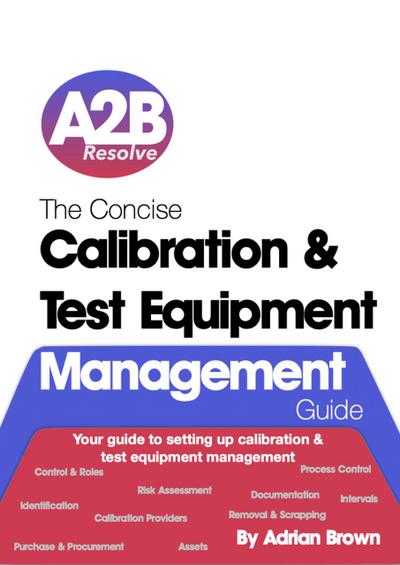 The Concise Calibration & Test Equipment Management Guide (The Concise Collection, #1)