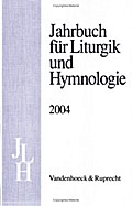 Jahrbuch für Liturgik und Hymnologie, 43. Band 2004