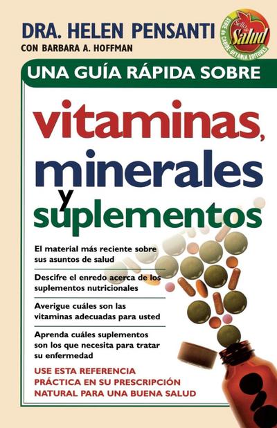 Una Guía Rápida de Vitaminas, Minerales Y Suplementos