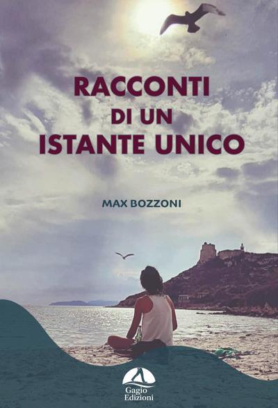 Bozzoni, M: Racconti di un istante unico
