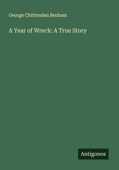 A Year of Wreck: A True Story