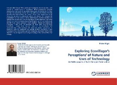 Exploring Ecovillager’’s Perceptions’’ of Nature and Uses of Technology