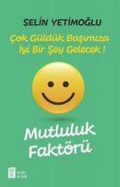 Mutluluk Faktörü