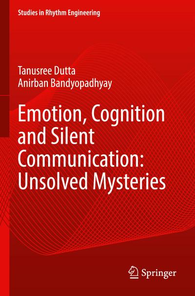Emotion, Cognition and Silent Communication: Unsolved Mysteries