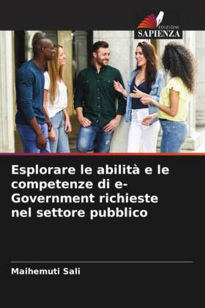 Esplorare le abilità e le competenze di e-Government richieste nel settore pubblico