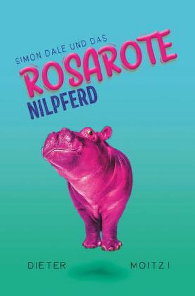 Simon Dale und das rosarote Nilpferd
