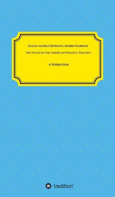 The Styles in The American Politics Volume I