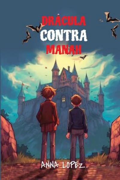 Let your child learn Spanish with ’Dracula Contra Manah’