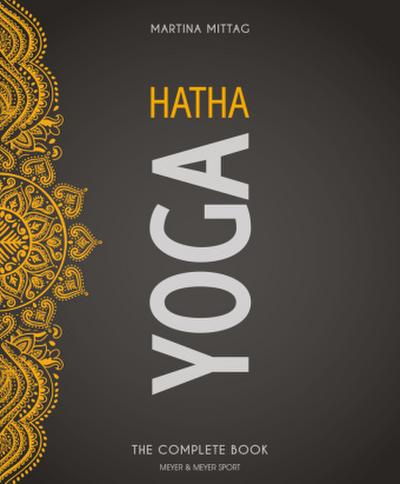 Hatha Yoga: The Complete Book