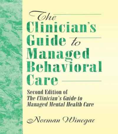 The Clinician’s Guide to Managed Behavioral Care