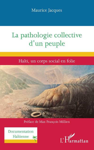 La pathologie collective d’un peuple