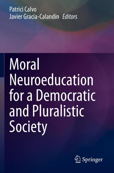 Moral Neuroeducation for a Democratic and Pluralistic Society