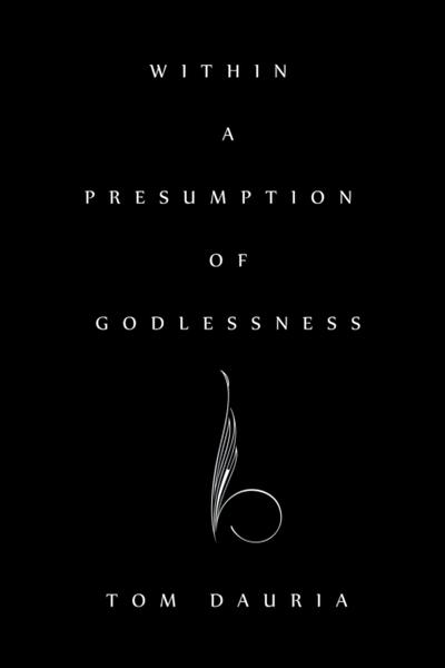 Within a Presumption of Godlessness