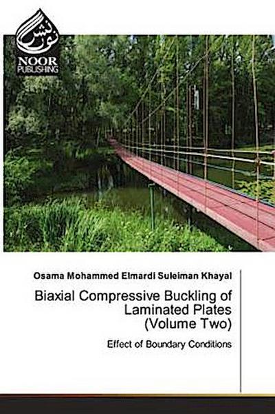 Biaxial Compressive Buckling of Laminated Plates (Volume Two)