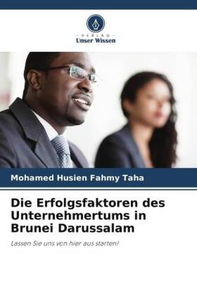 Die Erfolgsfaktoren des Unternehmertums in Brunei Darussalam