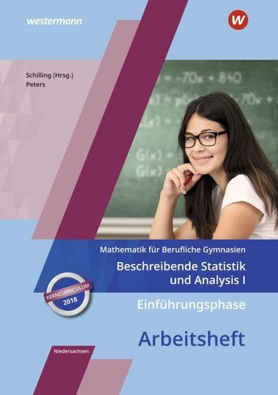 Einführungsphase - Beschreibende Statistik und Analysis I: Arbeitsheft. Niedersachsen