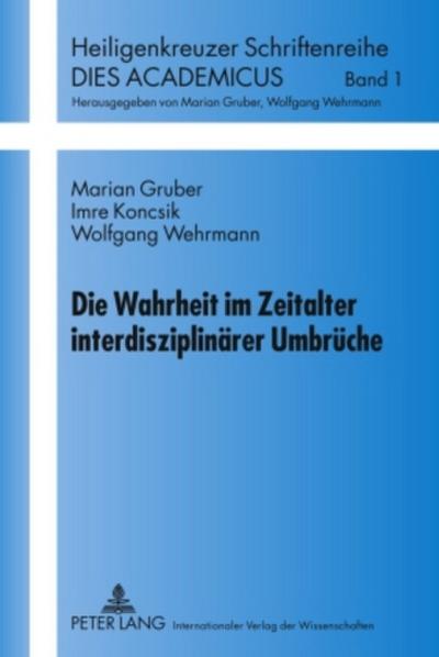 Die Wahrheit im Zeitalter interdisziplinärer Umbrüche