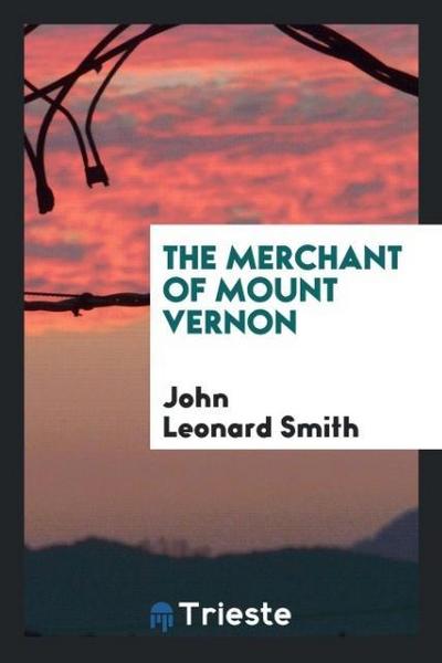 The merchant of Mount Vernon
