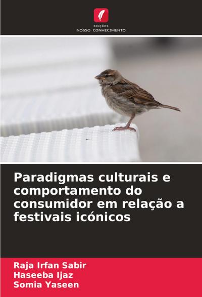 Paradigmas culturais e comportamento do consumidor em relação a festivais icónicos