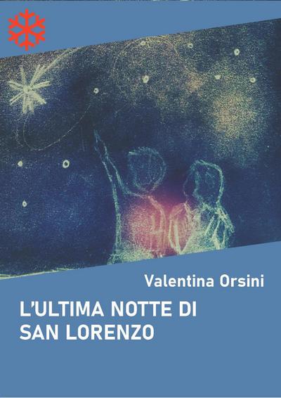 L’ultima notte di San Lorenzo